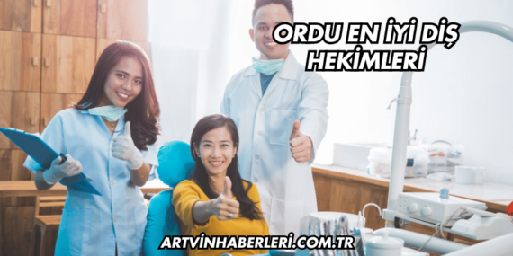 Ordu En İyi Diş Hekimleri