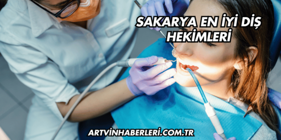 Sakarya En İyi Diş Hekimleri
