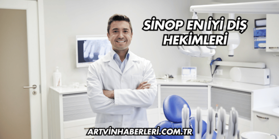 Sinop En İyi Diş Hekimleri
