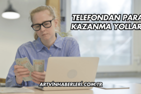 Telefondan Para Kazanma Yolları