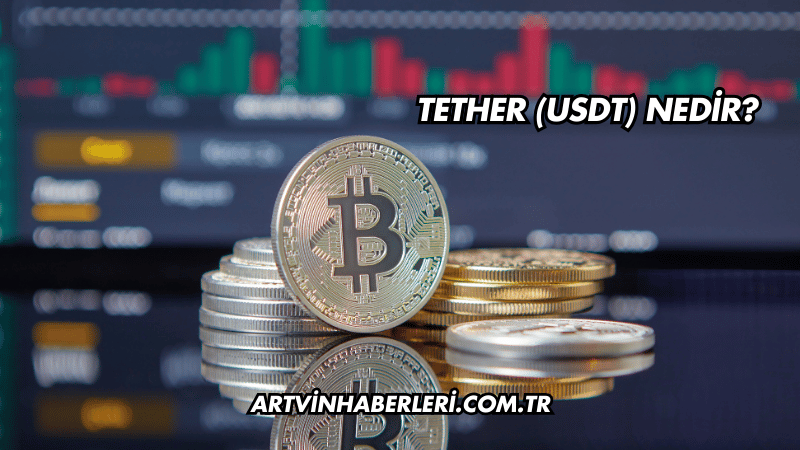 Tether (USDT) Nedir?