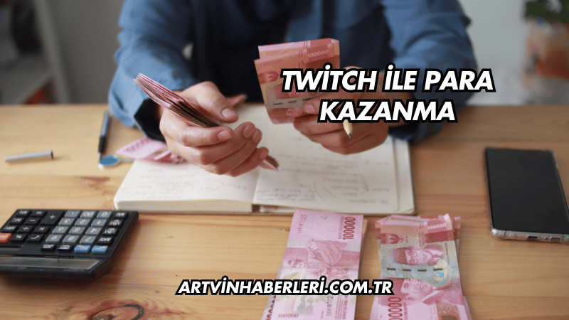 Twitch ile Para Kazanma
