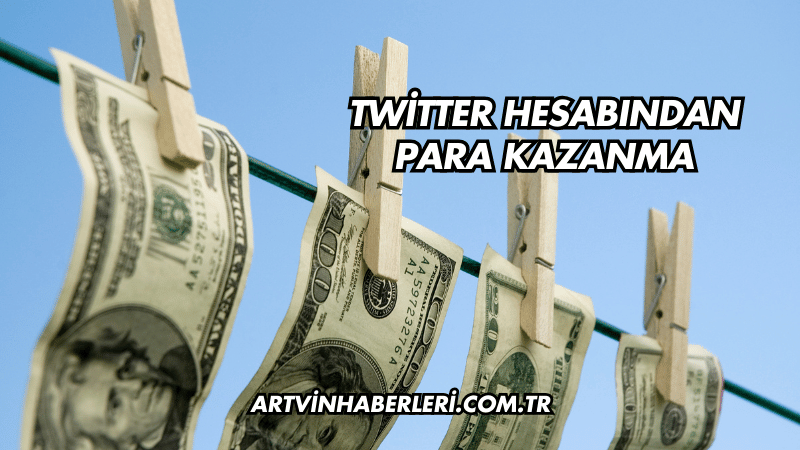 Twitter Hesabından Para Kazanma