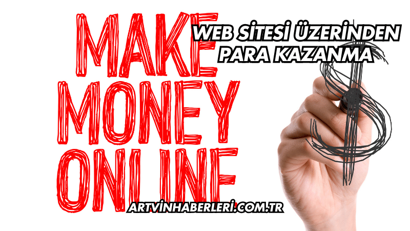 Web Sitesi Üzerinden Para Kazanma