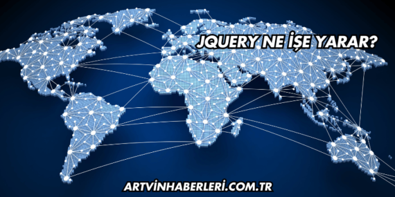 jQuery Ne İşe Yarar?