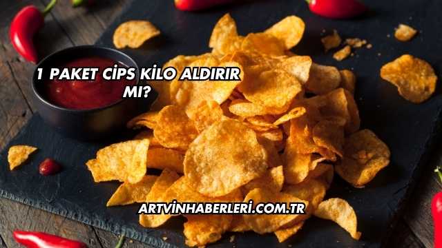 1 Paket Cips Kilo Aldırır mı?