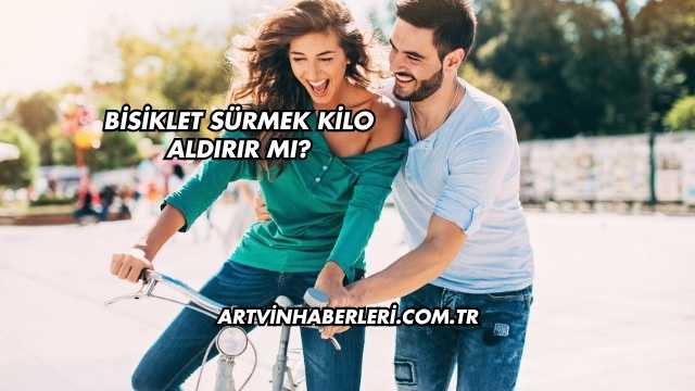 Bisiklet Sürmek Kilo Aldırır mı?