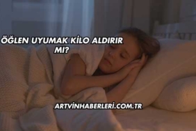 Öğlen Uyumak Kilo Aldırır mı?