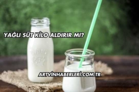 Yağlı Süt Kilo Aldırır mı?