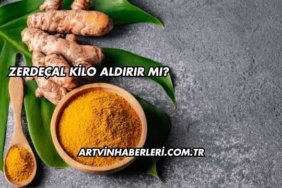 Zerdeçal Kilo Aldırır mı?
