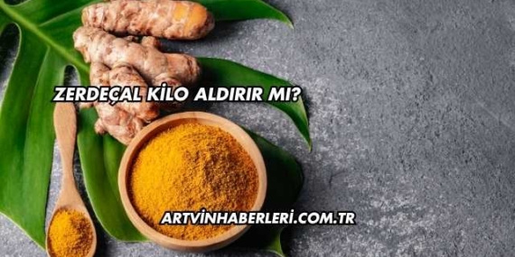 Zerdeçal Kilo Aldırır mı?