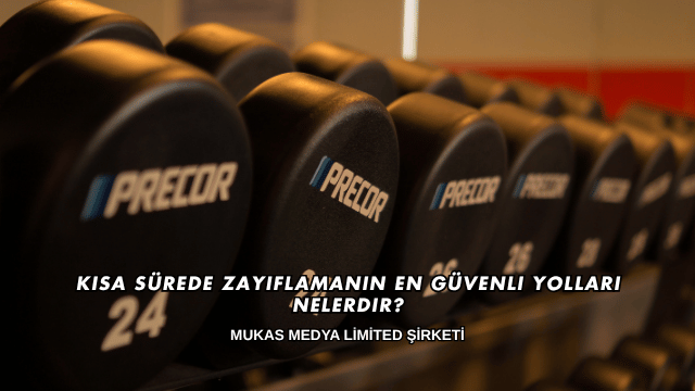 Kısa Sürede Zayıflamanın En Güvenli Yolları Nelerdir?