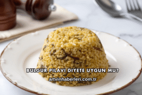 Bulgur Pilavı Diyete Uygun mu?