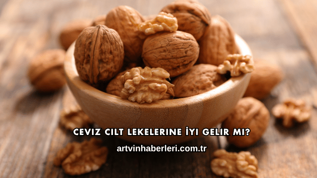 Ceviz Cilt Lekelerine İyi Gelir mi?