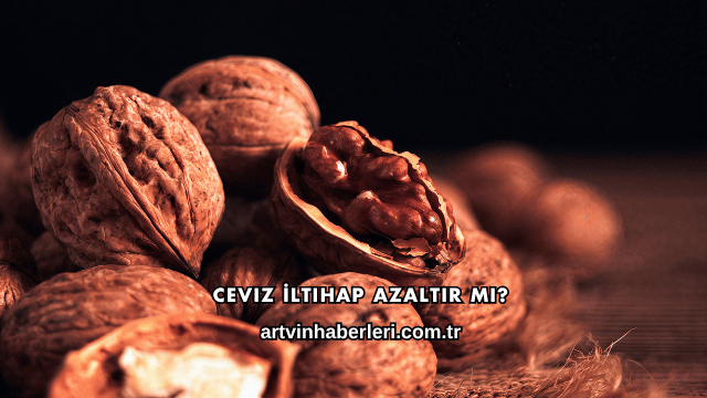 Ceviz İltihap Azaltır mı?