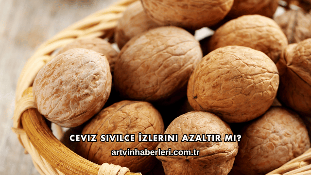 Ceviz Sivilce İzlerini Azaltır mı?