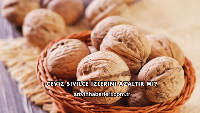 Ceviz Sivilce İzlerini Azaltır mı?