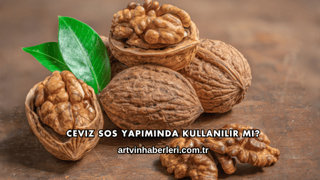 Ceviz Sos Yapımında Kullanılır mı?