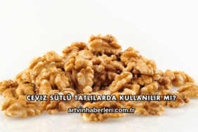 Ceviz Sütlü Tatlılarda Kullanılır mı?