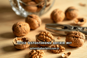 Ceviz Testosteronu Artırır mı?