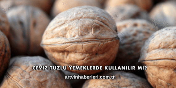 Ceviz Tuzlu Yemeklerde Kullanılır mı?
