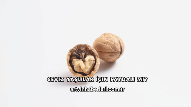 Ceviz Yaşlılar İçin Faydalı mı?