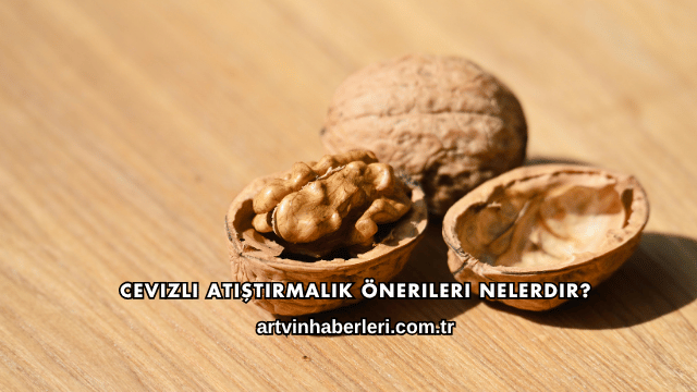 Cevizli Atıştırmalık Önerileri Nelerdir?