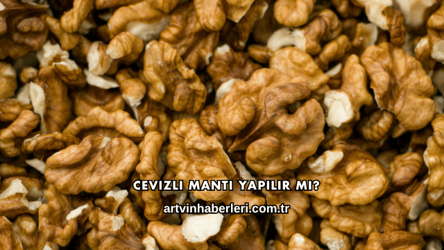 Cevizli Mantı Yapılır mı?