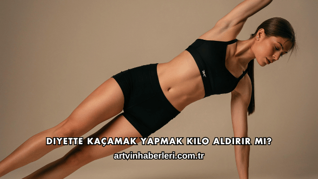 Diyette Kaçamak Yapmak Kilo Aldırır mı?
