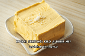 Doğal Tereyağı Kilo Aldırır mı?
