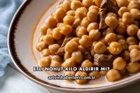 Etli Nohut Kilo Aldırır mı?