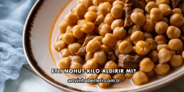 Etli Nohut Kilo Aldırır mı?