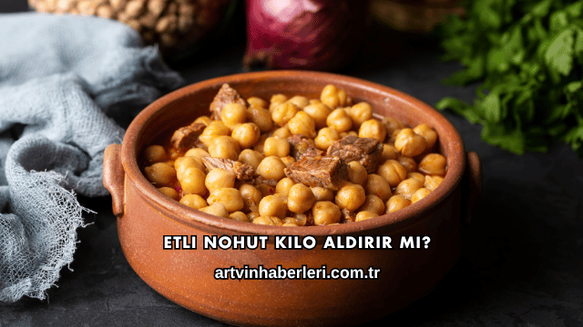 Etli Nohut Kilo Aldırır mı?