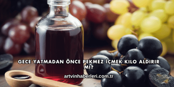 Gece Yatmadan Önce Pekmez İçmek Kilo Aldırır mı?