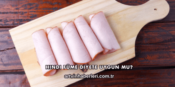 Hindi Füme Diyete Uygun mu?