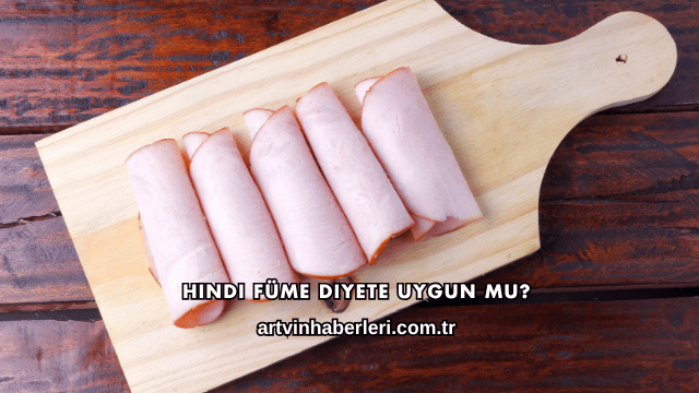 Hindi Füme Diyete Uygun mu?