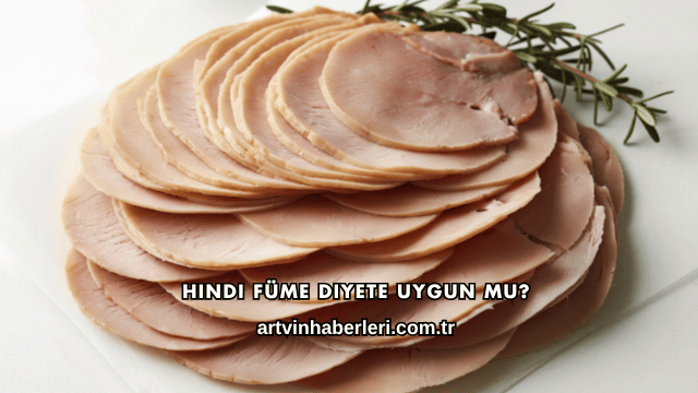 Hindi Füme Diyete Uygun mu?