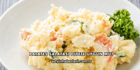 Patates Salatası Diyete Uygun mu?