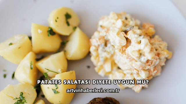 Patates Salatası Diyete Uygun mu?