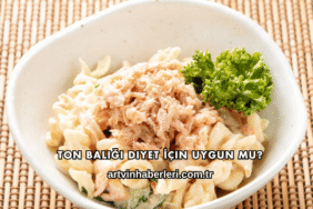Ton Balığı Diyet İçin Uygun mu?